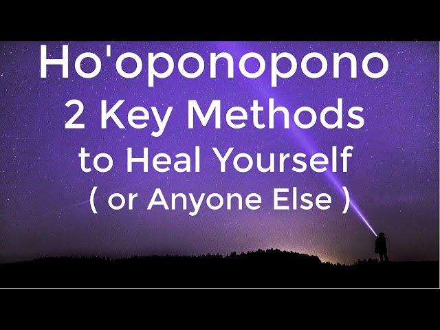 2 Ho'oponopono Healing prayers to Heal Yourself or Anyone Else - Morrnah's Prayer - Joe Vitale 2023