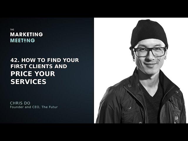 42. How to Find Your First Clients and Price Your Services with Chris Do