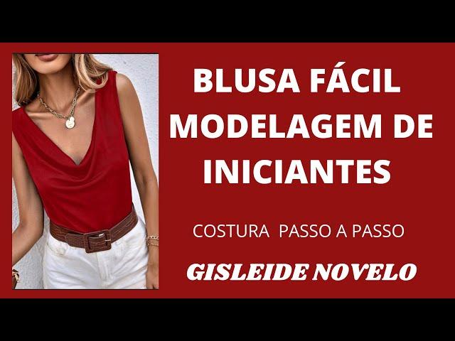 ️DIY Como fazer Blusa Fácil Decote Degagê Modelagem_Costura fácil para iniciantes Gisleide Novelo