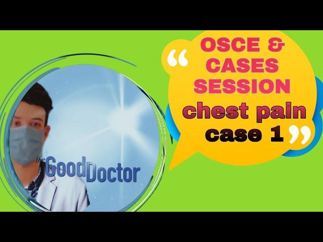 OSCE/ CASE ONE/ Chest pain/ part1/ by Hasan Murphy