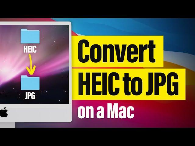 How to Convert HEIC to JPG on Mac