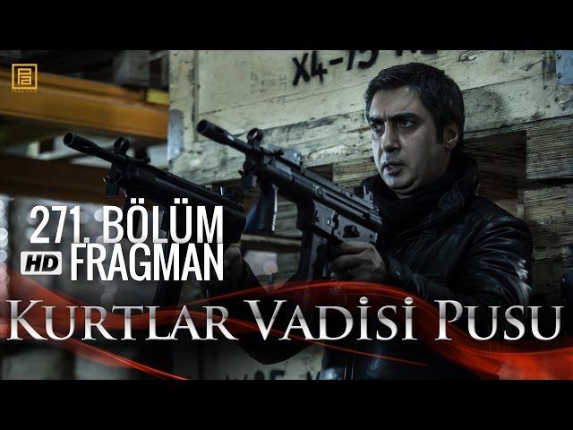 Kurtlar Vadisi Pusu 271. Bölüm Fragmanı