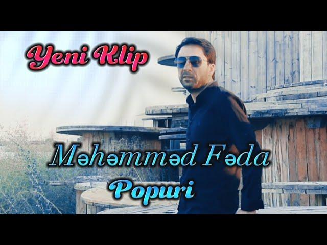 Mehemmed Feda - Popuri | Yeni Klip 2023