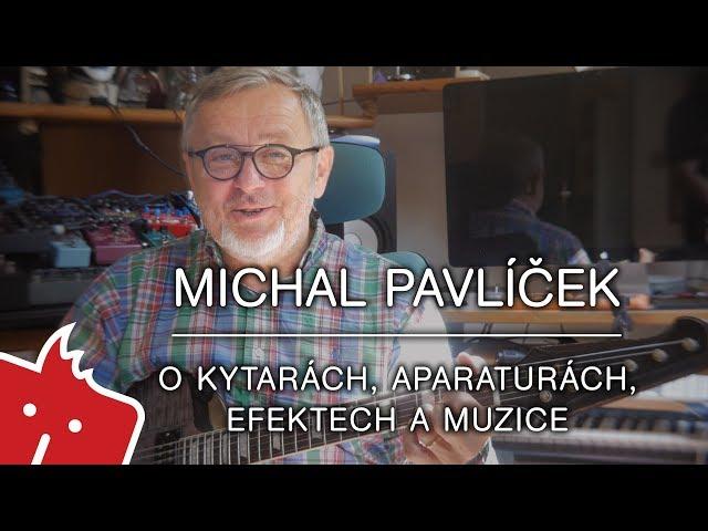 Michal Pavlíček - O kytarách, aparaturách, efektech a muzice