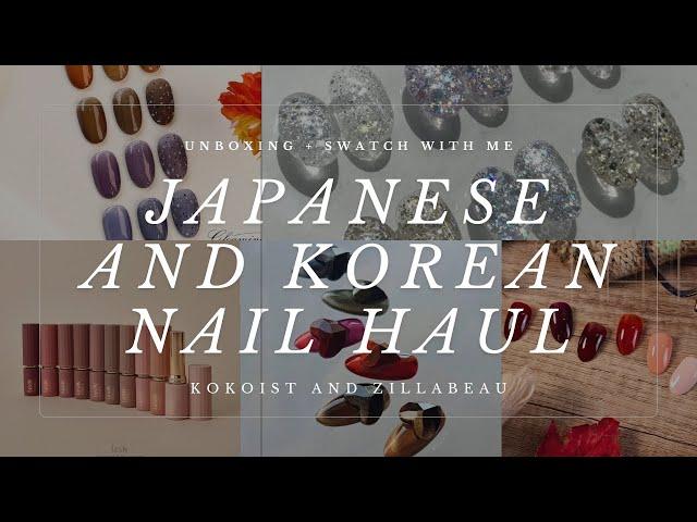 Korean and Japanese Nail Haul | Kokoist | Zillabeau | Swatch with Me