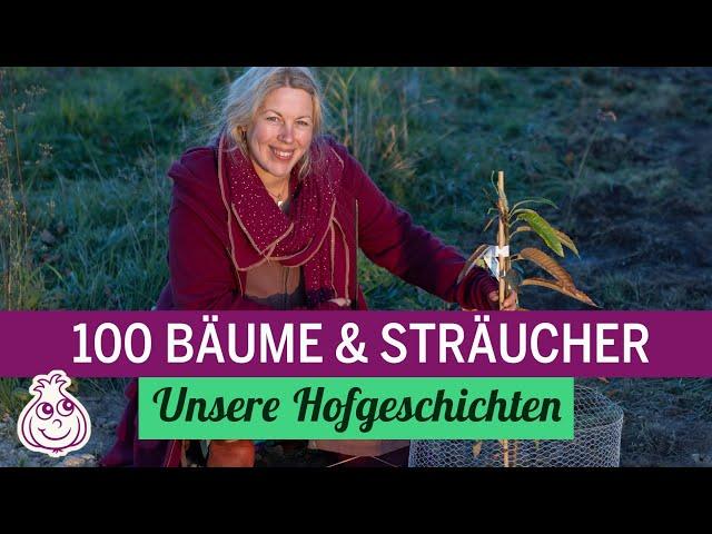 100 Bäume und Sträucher pflanzen | Klimaschutz in der Praxis | Wildobsthecke #hofgeschichten #GGKhof