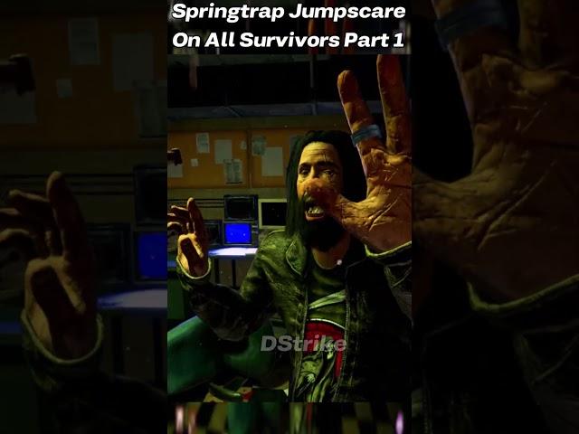 Springtrap Office Jumpscare On All Survivors 1