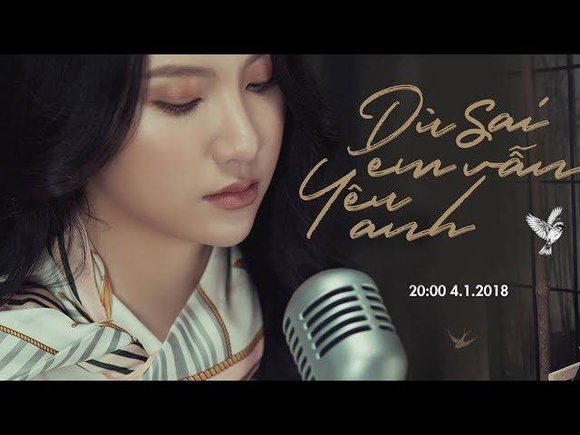 Dù Sai Em Vẫn Yêu Anh - Hạnh Sino | Official Music Video