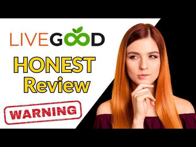 LiveGood Brutally Honest Review After 300 Days (Must Watch)