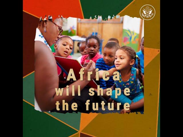 Africa Will Shape the Future | Secretary Blinken and the U.S.-Africa Leaders Summit