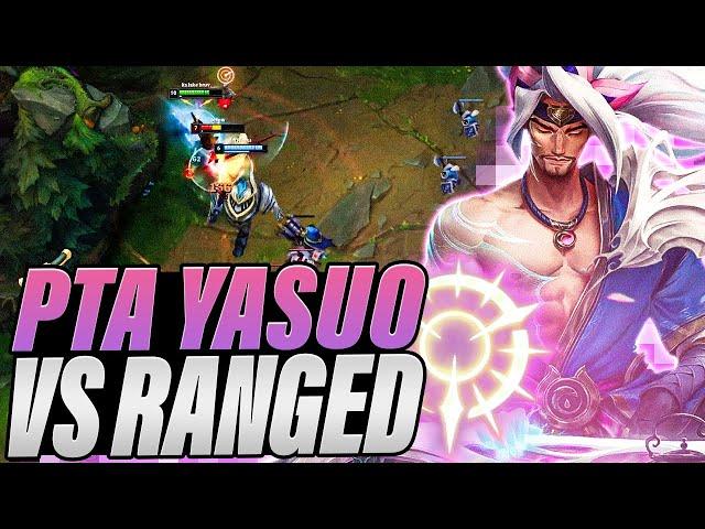 PTA Yasuo vs Ranged Champions is OP!