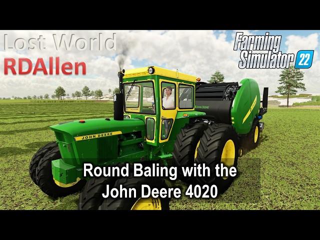 Round Baling with the John Deere 4020 | E40 Lost World | Farming Simulator 22