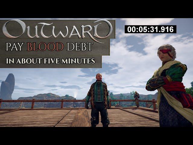 Outward: Pay Blood Debt in about 5 minutes (No Exploits)