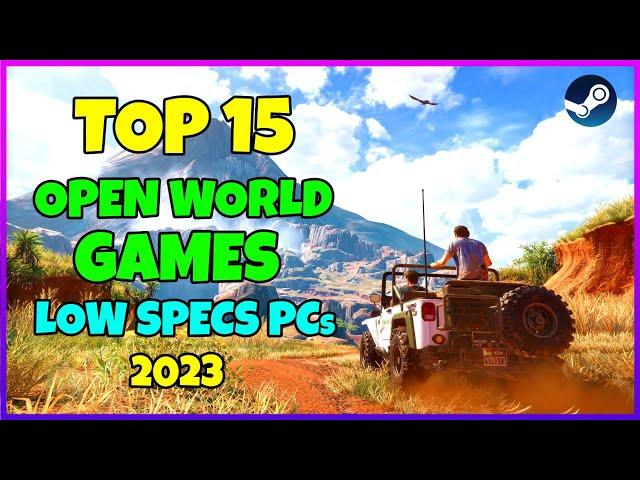 TOP 15 Open World Games for Low END PC/Laptops - 2023 (Singleplayer/Offline)