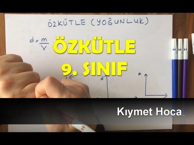 Kıymet Hoca ile Fizik - 9. Sınıf - Özkütle