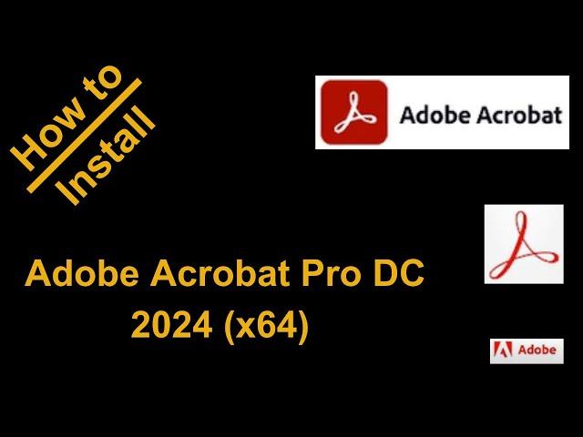 How to Install Adobe Acrobat Pro DC 2024 x64