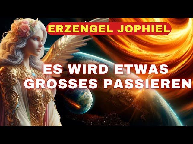 [Erzengel Jophiel] Nicht jeder wird es verstehen, aber SIE KÖNNEN es - Passen Sie auf