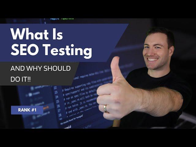 What Is SEO Testing And Why Should Perform SEO Tests