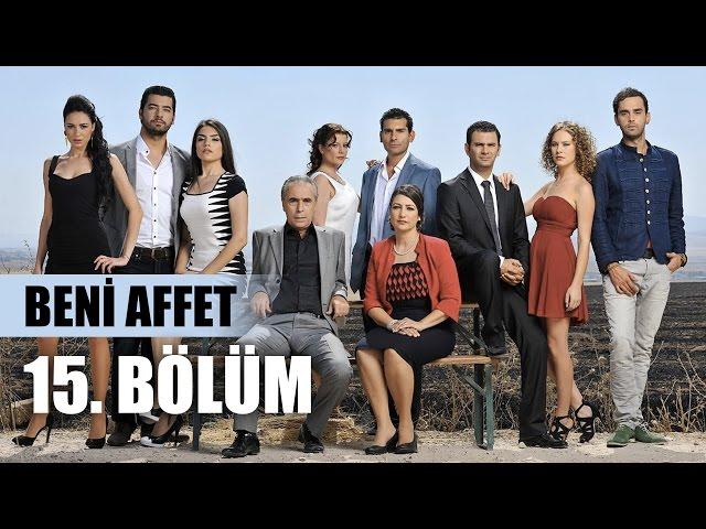 Beni Affet 15. Bölüm