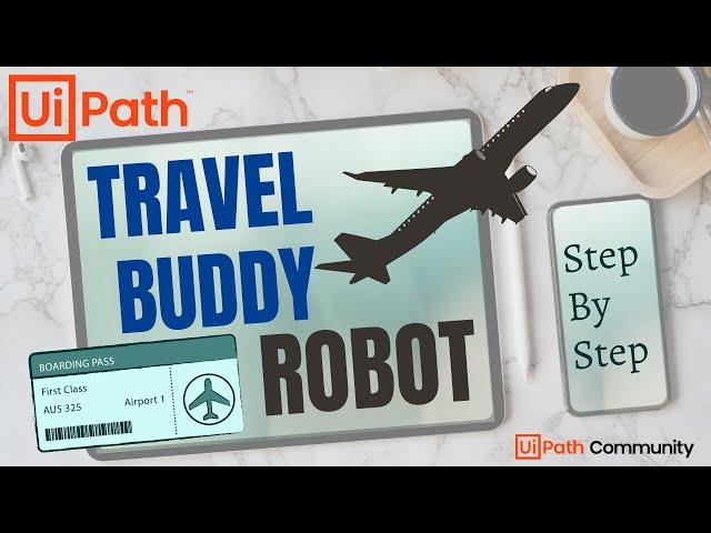 UiPath | Travel Buddy Robot | Flight Booking Automation Use Case | Get Flight Prices | RPA Tutorial