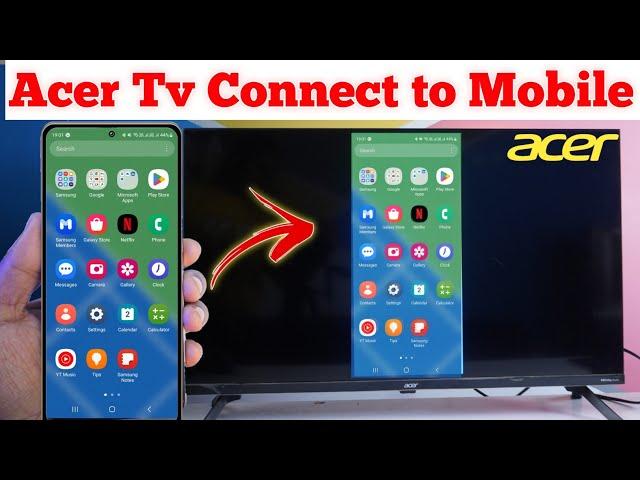 Acer Tv Mobile Connect | Acer Tv ko mobile se kaise connect kare | How To connect phone to tv