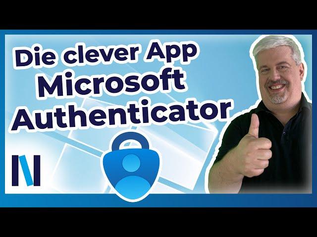 Mit der Microsoft Authenticator-App die 2-Faktor-Authentifizierung bündeln und vereinfachen