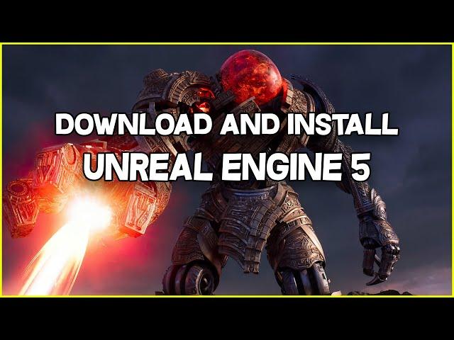 Unreal Engine 5 - How to Download and Install UE5