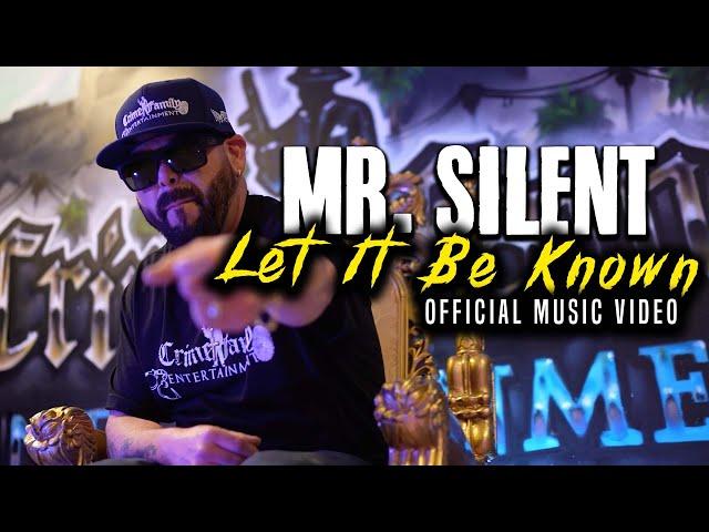 Mr. Silent  - Let It Be Known  (Official Music Video)