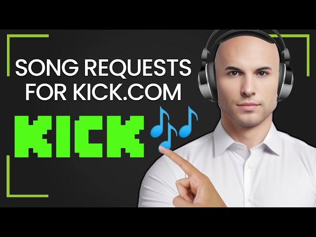 HOW TO GET SONG REQUESTS  FOR KICK.COM IN UNDER 1 MINUTE ⏰