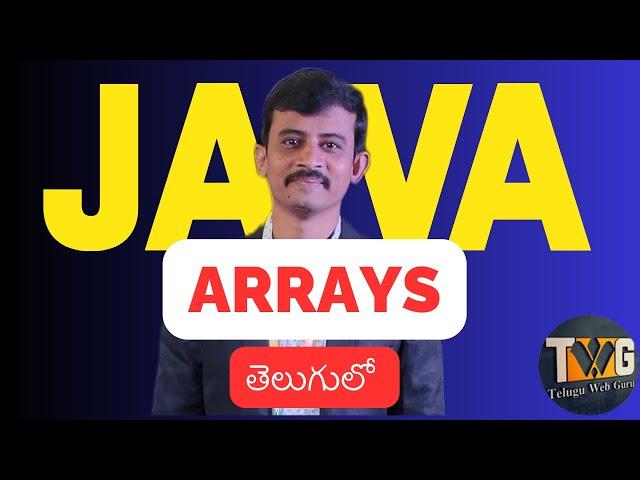 Arrays in Java Part I in telugu by teluguwebguru | Java Arrays telugu