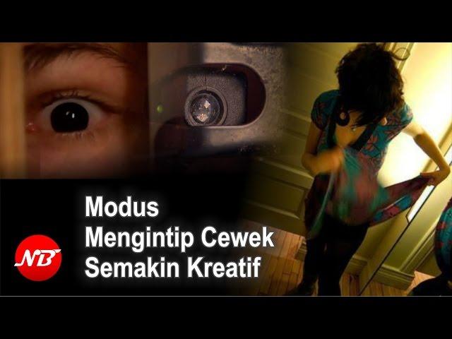 Hati-hati, ini Modus Ngintipin Cewek