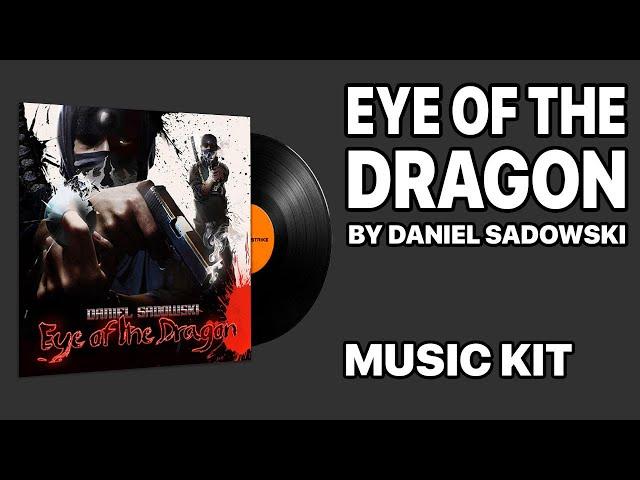 Daniel Sadowski - Eye of the Dragon | Music Kit