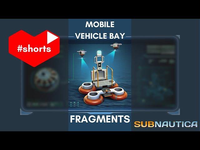Mobile Vehicle Bay Fragments In Subnautica #shorts