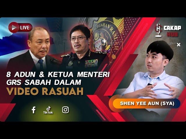 Cakap Hub LIVE 48 : 8 ADUN & Ketua Menteri GRS Sabah Dalam Video Rasuah