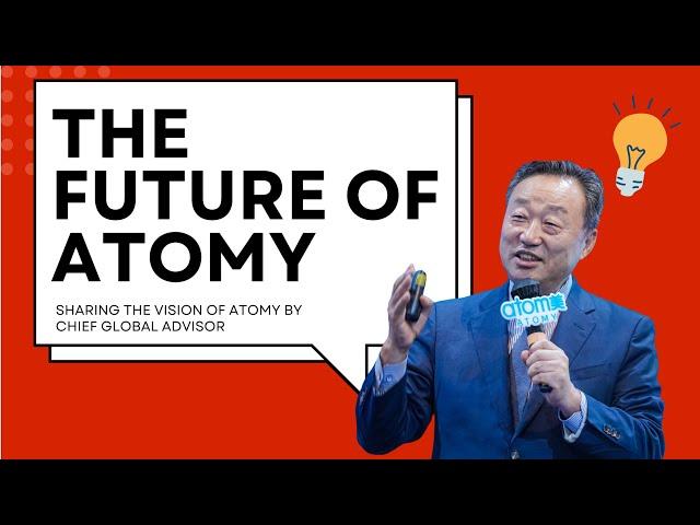 The Future of Atomy | Atomy VIsion | Danny Kim