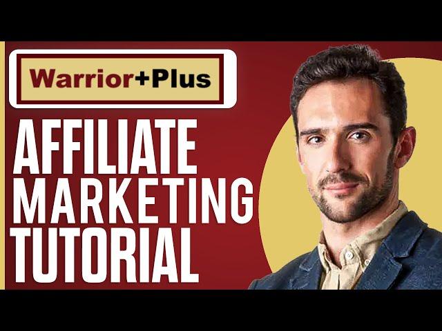 FULL Warriorplus Affiliate Marketing Tutorial (For Beginners)