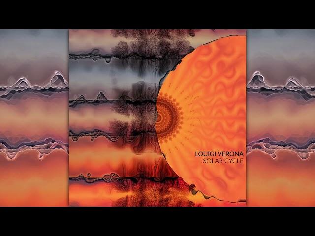 Louigi Verona - Solar Cycle [Full Album]