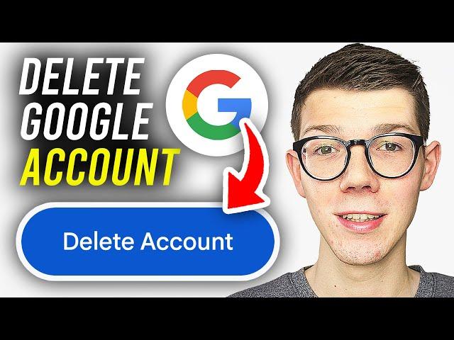 How To Delete Google Account Permanently - 2025