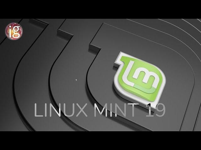 Linux Mint 19 Review - Linux Distro Reviews