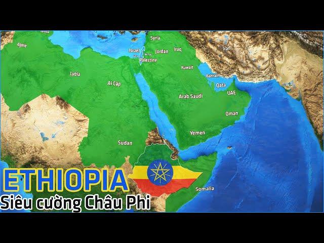 Ethiopia Siêu cường của Châu Phi - Địa chính trị Dã Sử (1)