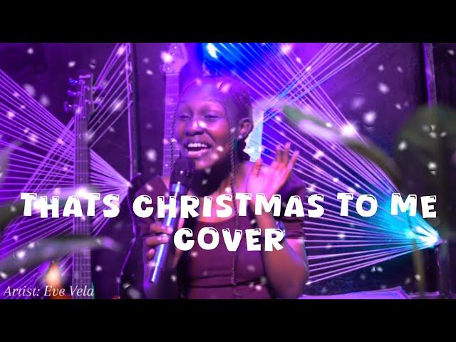 That's Christmas to me (cover) - Eve Vela