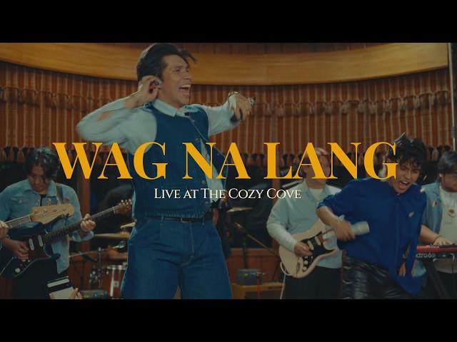 Wag Na Lang (Live at The Cozy Cove) - Cup of Joe