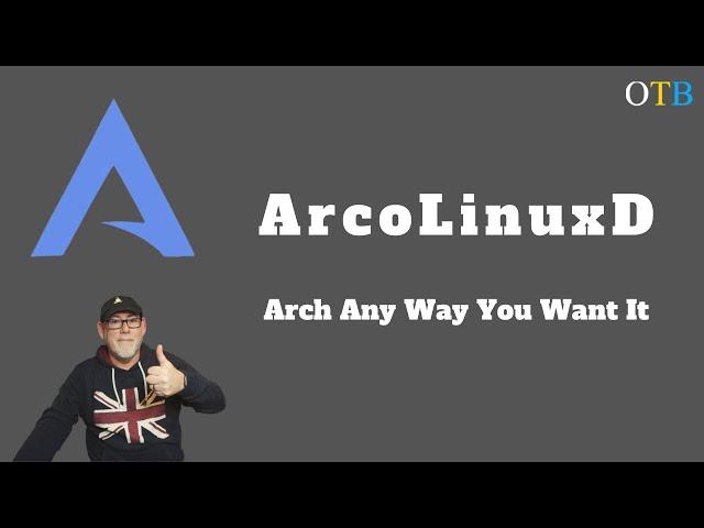 ArcoLinuxD - Arch Linux any Way You Want it!