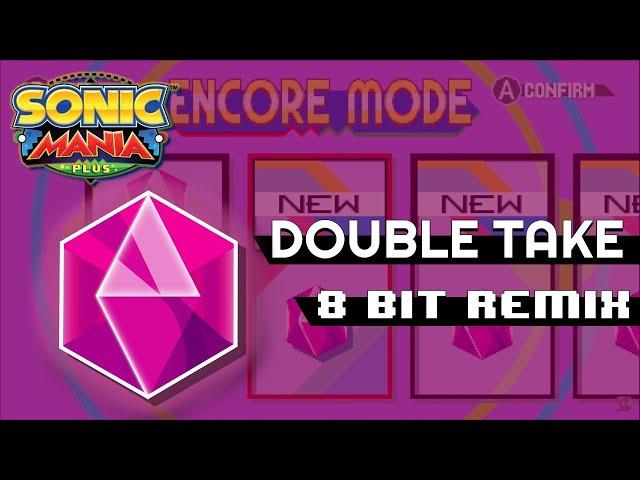 Sonic Mania Plus - Double Take (Encore Mode Save Select) 8 Bit Remix