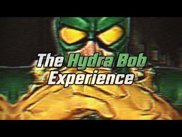 The Hydra Bob Experience