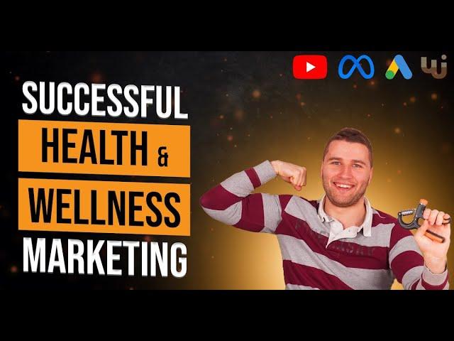 Marketing By Industries #2  - Successful Health and Wellness Marketing