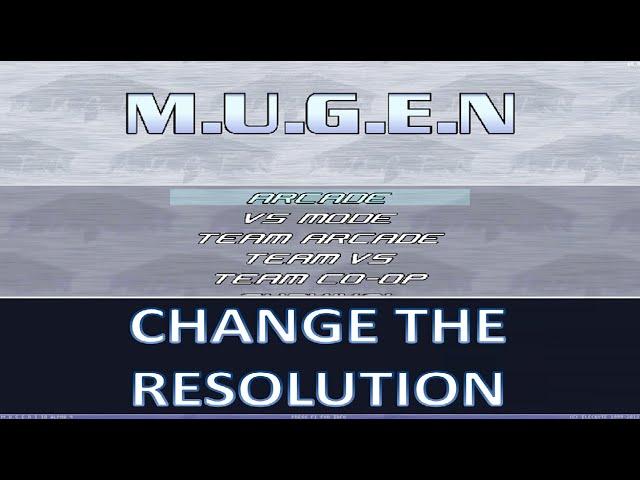 How to Change the Resolution in Mugen 【 Mugen Tutorials 】