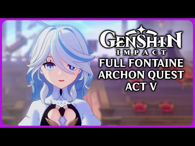 Full Fontaine Archon Quest Act 5 - Genshin Impact 4.2