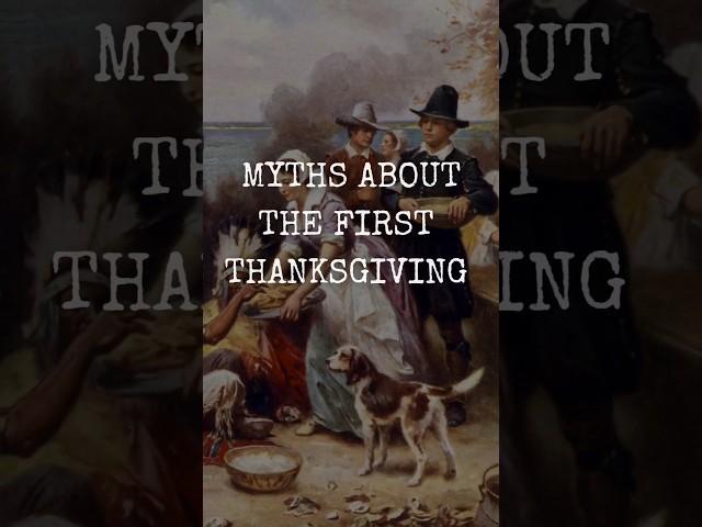 Myths about the First Thanksgiving #history