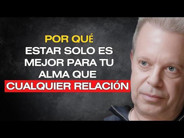 Por qué estar solo es mejor para tu alma que cualquier relación – Joe Dispenza